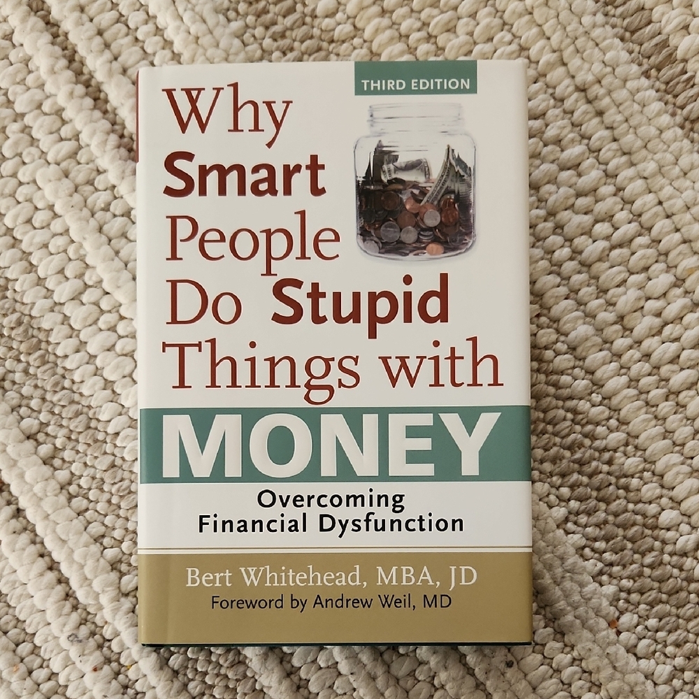 Why Smart People Do Stupid Things with Money Book